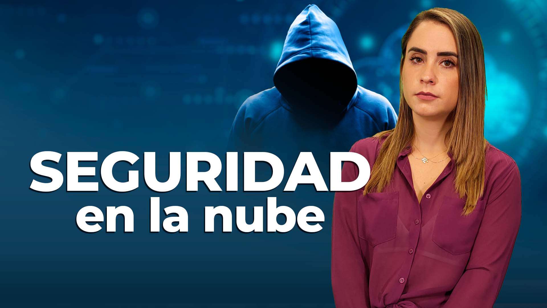 Es hora de ponernos serios con la seguridad en la nube