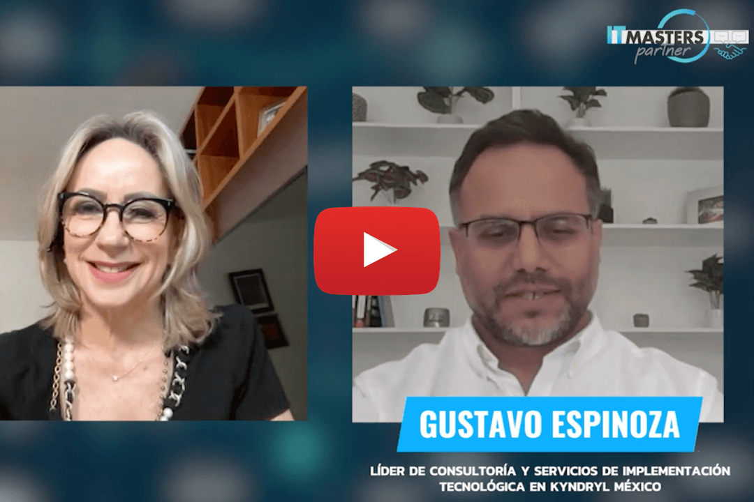 Monica Mistretta entrevista a Gustavo Espinoza de Kyndryl en IT Masters Partner